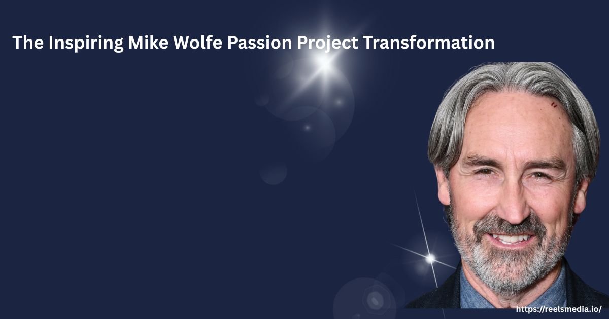 mike wolfe passion project