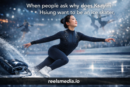 When people ask why does Ksayim Hsiung want to be an ice skater,